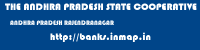 THE ANDHRA PRADESH STATE COOPERATIVE BANK LIMITED  ANDHRA PRADESH RAJENDRANAGAR    banks information 